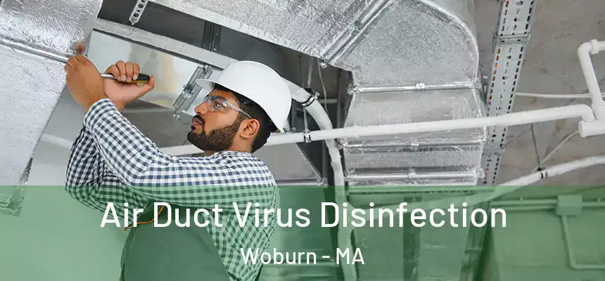 Air Duct Virus Disinfection Woburn - MA