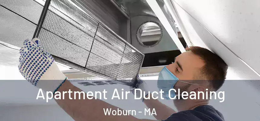  Apartment Air Duct Cleaning Woburn - MA