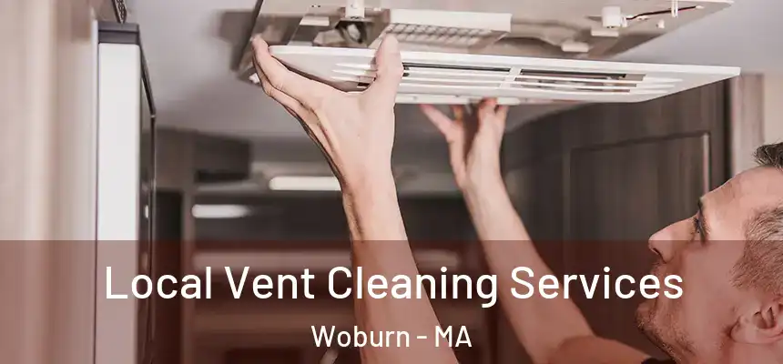  Local Vent Cleaning Services Woburn - MA