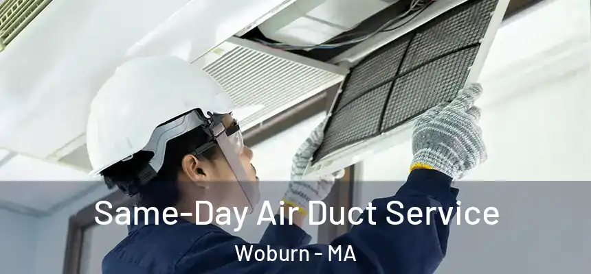 Same-Day Air Duct Service Woburn - MA
