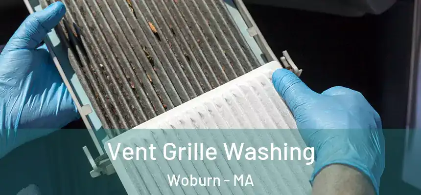 Vent Grille Washing Woburn - MA